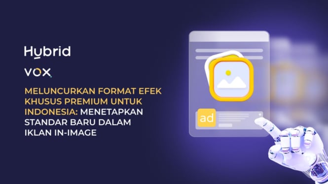 vox-dari-hybrid-luncurkan-premium-special-effect-format-di-indonesia-standar-baru-dalam-periklanan-in-image_cf19460.jpg