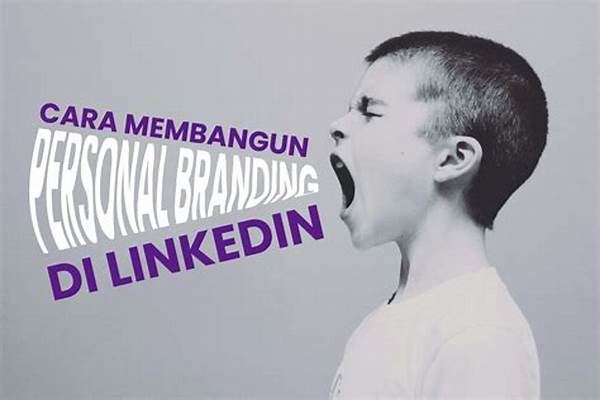 cara-membangun-personal-branding-yang-kuat-di-linkedin-agar-dilirik-hrd_13f73b9c4.jpg