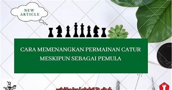 strategi-bermain-catur-untuk-pemula-agar-bisa-memenangkan-pertandingan_d8ad93130.jpg